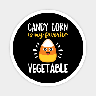 Funny Candy Corn Is My Favorite Vegetable Halloween Gift Magnet